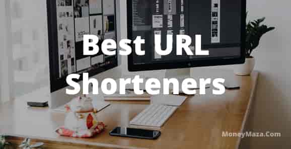 Best URL Shorteners To Earn Money