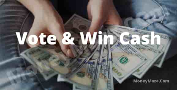 Vote & Win Cash Prizes - Get Paid To Vote Online and Win Cash Prizes