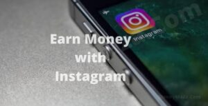 7 Ways to Earn Money with Instagram (2021)- Amazing Tricks How to Get Earning