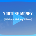 How To Make Money on YouTube Without Making Videos